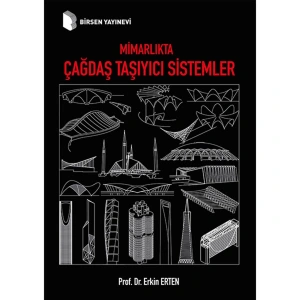 Mimarlıkta Çağdaş Taşıyıcı Sistemler / Prof. Dr. Erkin Erten