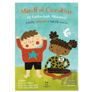 Mindful Çocuklar 50 Farkındalık Aktivitesi