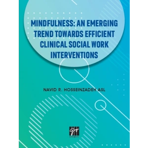 Mindfullness: An Emerging Trend Towards Efficient Clinical Social Work Interventions