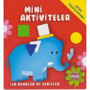 Mini Aktiviteler - İlk Renkler ve Şekiller (Kırmızı Kitap)