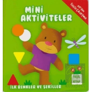 Mini Aktiviteler - İlk Renkler ve Şekiller (Yeşil Kitap)