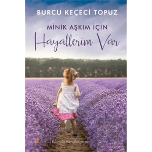 Minik Aşkım İçin Hayallerim Var
