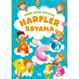 Minik Eller Boyuyor - Harfler Boyama Kitabı (Örnek Resimli)