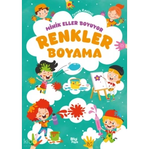 Minik Eller Boyuyor - Renkler Boyama Kitabı (Örnek Resimli)