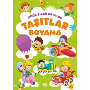 Minik Eller Boyuyor - Taşıtlar Boyama Kitabı (Örnek Resimli)