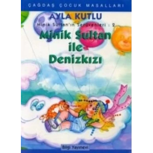 Minik Sultan’ın Serüvenleri: 2 Minik Sultanla Deniz Kızı