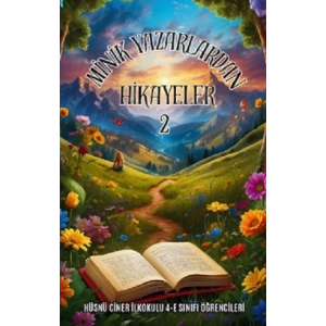 Minik Yazarlardan Hikayeler 2