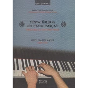 Minyatürler ve On Piyano Parçası / Miniatures and Ten Piano Pieces