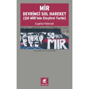 MİR Devrimci Sol Hareket (Şili MİR’inin Eleştirel Tarihi)