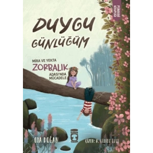Mira ve Yekta Zorbalık Adasında Mücadele - Duygu Günlüğüm