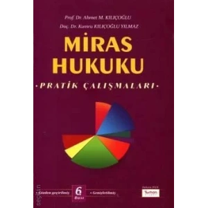 Miras Hukuku Pratik Çalışmaları 6. BASKI