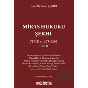 Miras Hukuku Şerhi (TMK m. 575-639) Cilt II