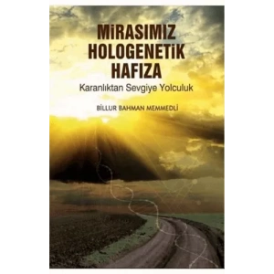 Mirasımız Hologenetik Hafıza