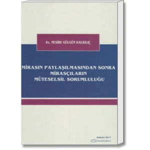 MİRASIN PAYLAŞ.SONRA MİRASÇILARIN MÜTESELSİL SORM.
