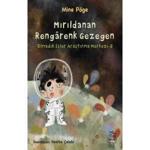 Mırıldanan Rengarenk Gezegen Olmadık İşler Araştırma Merkezi-2