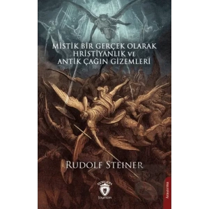 Mistik Bir Gerçek Olarak Hristiyanlık ve Antik Çağın Gizemleri