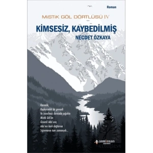 Mistik Göl Dörtlüsü 4 - Kimsesiz, Kaybedilmiş