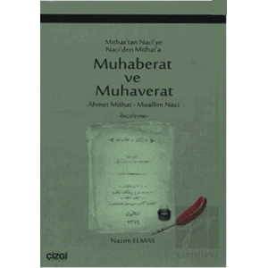 Mithat’tan Naci’ye Naci’den Mithat’a Muhaberat ve Muhaverat