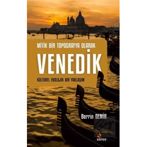 Mitik Bir Topografya Olarak Venedik
