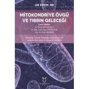 Mitokondriye Övgü ve Tıbbın Geleceği