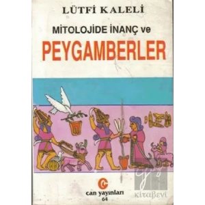 Mitolojide İnanç ve Peygamberler