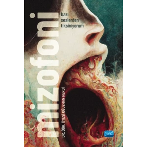 MİZOFONİ - Bazı Seslerden Tiksiniyorum