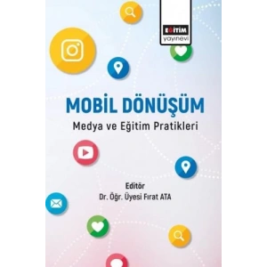 Mobil Dönüşüm Medya ve Eğitim Pratikleri