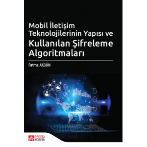 Mobil İletişim Teknolojilerinin Yapısı ve Kullanılan Şifreleme Algoritmaları