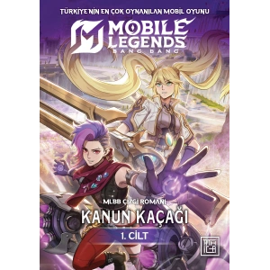 Mobile Legends: Bang Bang – Kanun Kaçağı 1. Cilt