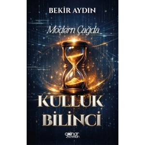 Modern Çağda Kulluk Bilinci