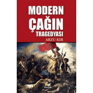 Modern Çağın Tragedyası