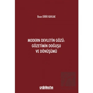 Modern Devletin Gözü: Gözetimin Doğuşu ve Dönüşümü