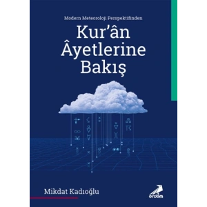 Modern Meteoroloji Perspektifinden Kur’an Ayetlerine Bakış