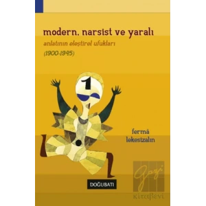 Modern, Narsist ve Yaralı