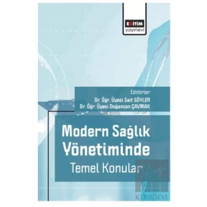 Modern Sağlık Yönetiminde Temel Konular