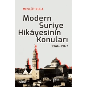 Modern Suriye Hikayesinin Konuları 1946-1967