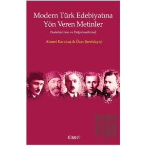 Modern Türk Edebiyatına Yön Veren Metinler