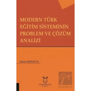 Modern Türk Eğitim  Sisteminin Problem ve Çözüm Analizi