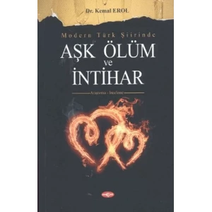 Modern Türk Şiirinde Aşk Ölüm ve İntihar