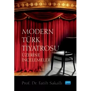 Modern Türk Tiyatrosu Üzerine İncelemeler