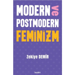 Modern ve Postmodern Feminizm