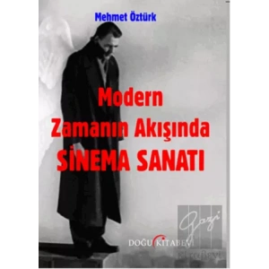 Modern Zamanın Akışında Sinema Sanatı