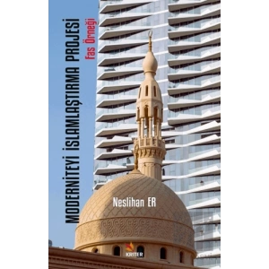 Moderniteyi İslamlaştırma Projesi Fas Örneği