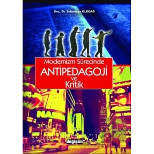 Modernizm Sürecinde Antipedagoji ve Kritik