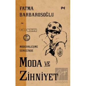 Modernleşme Sürecinde Moda ve Zihniyet