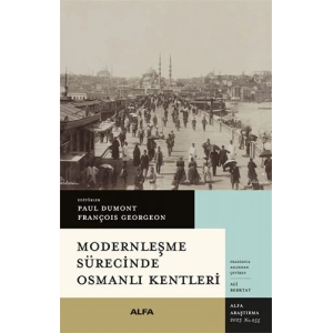Modernleşme Sürecinde Osmanlı Kentleri
