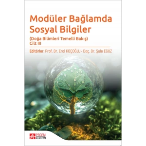 Modüler Bağlamda Sosyal Bilgiler - Doğa Bilimleri Temelli Bakış - Cilt III