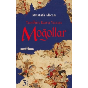 Moğollar - Tarihin Kara Yazısı