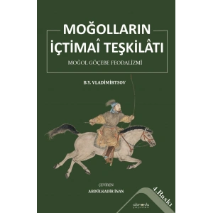 Moğolların İçtimai Teşkilatı - Moğol Göçebe Teşkilatı