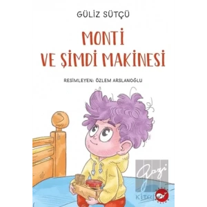 Monti ve Şimdi Makinesi
